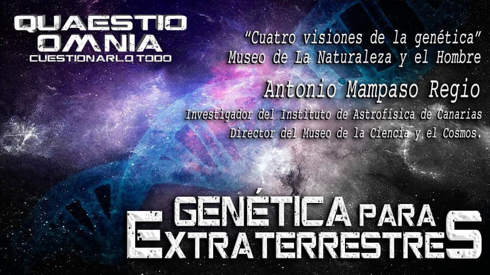 Charla "Genética Para Extraterrestres" Impartida por Antonio Mampaso. Investigador del Instituto de Astrofísica de Canarias