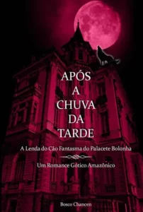 "Después de la lluvia de la tarde", novela de Bosco Chansen